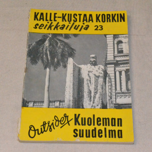 Kalle-Kustaa Korkki 23 Kuoleman suudelma